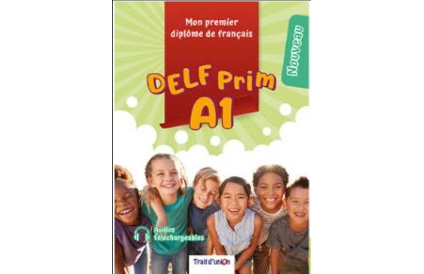 DELF PRIM A1 NOUVEAU + 5 ÉPREUVES COMPLÈTES