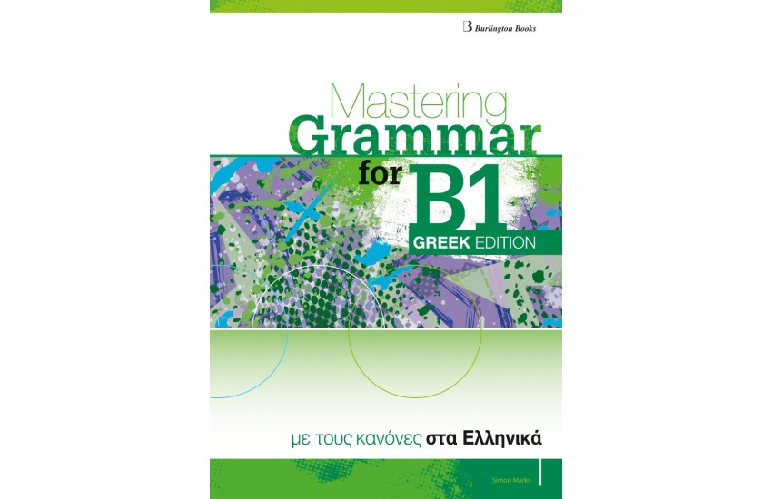 MASTERING GRAMMAR FOR B1 SB GREEK EDITION