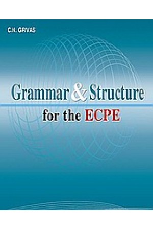 GRAMMAR & STRUCTURE FOR THE ECPE