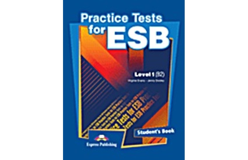 PRACTICE TESTS FOR ESB 1 (B2)