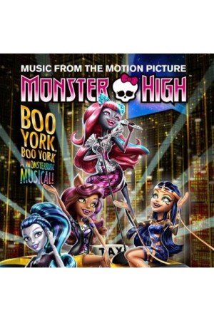 MONSTER HIGH: BOO YORK, BOO YORK - O.S.T.