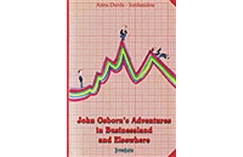JOHN OSBORNE' S ADNENTURES IN BUSINESSLAND AND ELSEWHERE