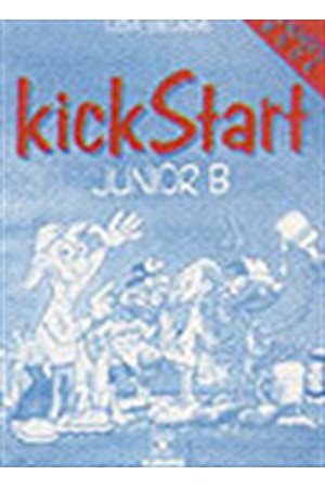 KICKSTART JUNIOR B (TEACHER'S BOOK) KICKSTART JUNIOR B (TEACHER'S BOOK)