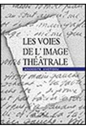 LES VOIES DE L IMAGE THEATRALE