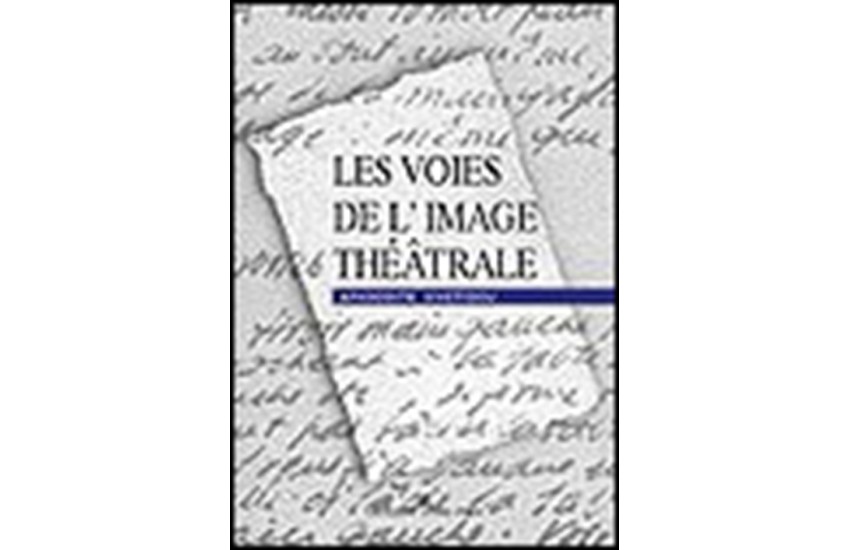 LES VOIES DE L IMAGE THEATRALE