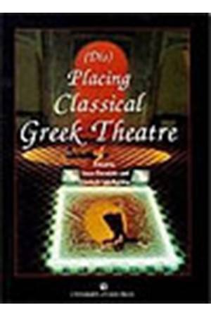 PLACING CLASSICAL GREEK THEATRE
