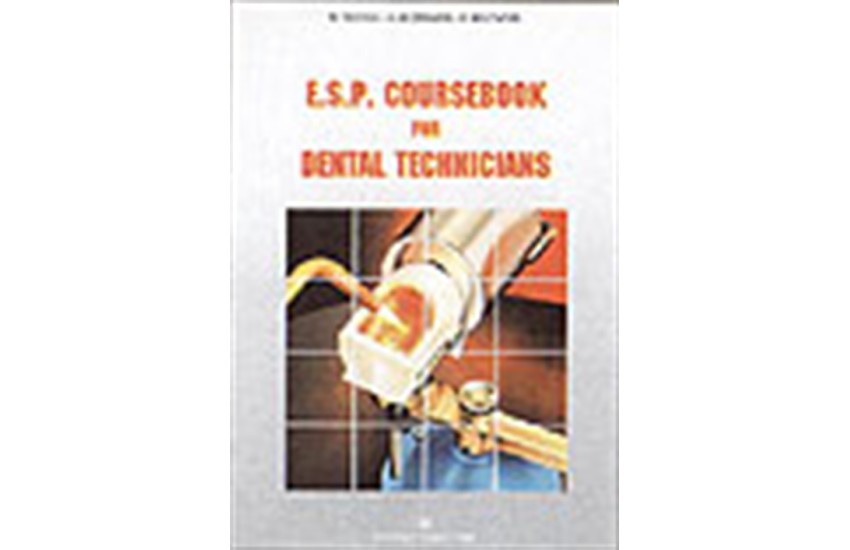 E.S.P. COURSEBOOK FOR DENTAL TECHNICIANS