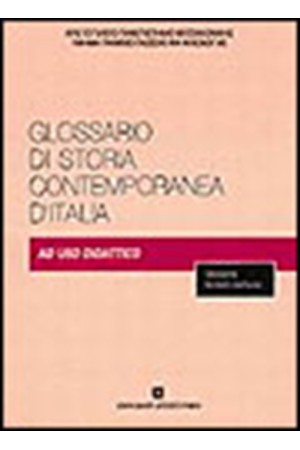 GLOSSARIO DI CONTEMPORANEA D ITALIA