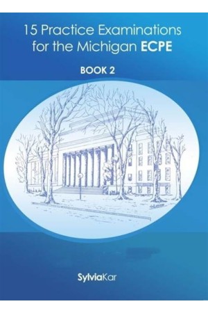 15 PRACTICE EXAMINATIONS FOR THE MICHIGAN ECPE BOOK 2