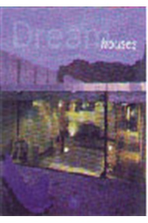 DREAM HOUSES