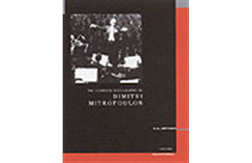 THE COMPLETE DISCOGRAPHY OF DIMITRI MITROPOULOS