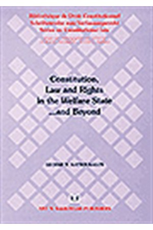 CONSTITUTION, LAW AND RIGHTS IN THE WELFARE STATE …AND BEYOND CONSTITUTION, LAW AND RIGHTS IN THE WELFARE STATE …AND BEYOND