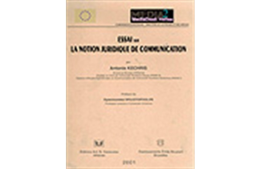 ESSAI SUR LE NOTION JURIDIQUE DE COMMUNICATION