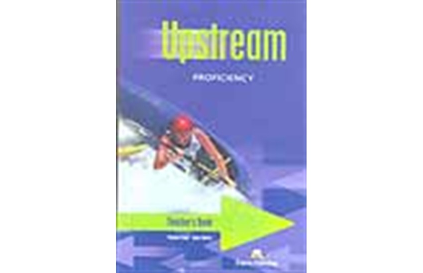 UPSTREAM PROFICIENCY (TEACHER'S BOOK)