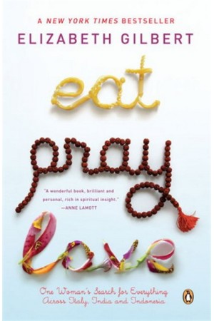 EAT PRAY LOVE (PAPERBACK) EAT PRAY LOVE (PAPERBACK)