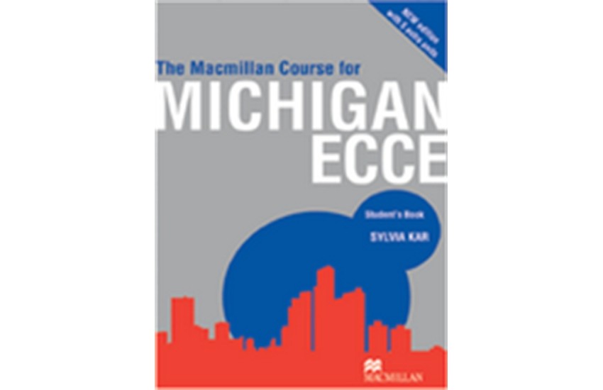 THE MACMILLAN COURSE FOR MICHIGAN ECCE STUDENT'S BOOK