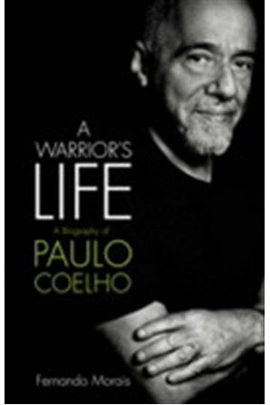 A WARRIOR'S LIFE: A BIOGRAPHY OF PAULO COELHO (PAPERBACK MASS - MARKET)