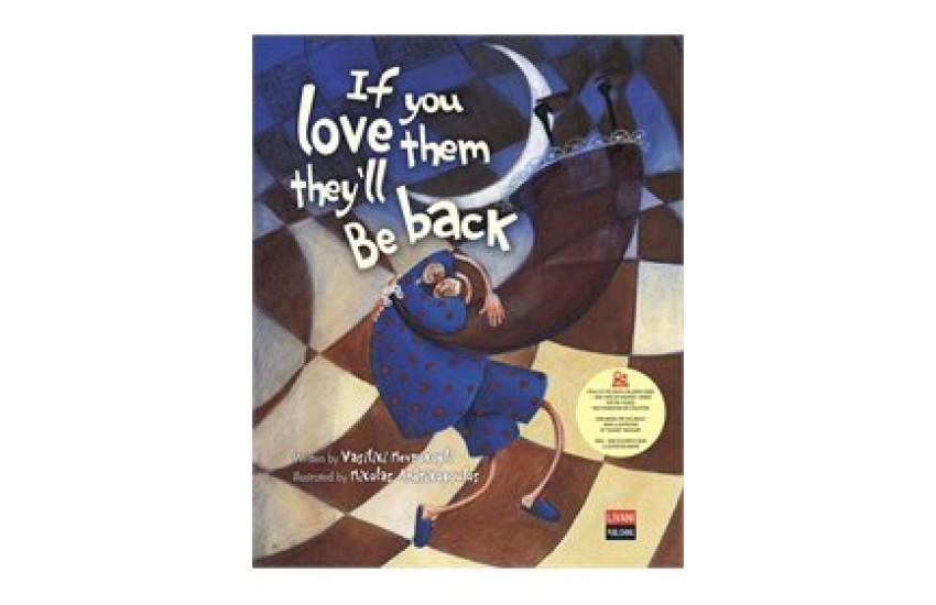 IF YOU LOVE THEM THEY'LL BE BACK