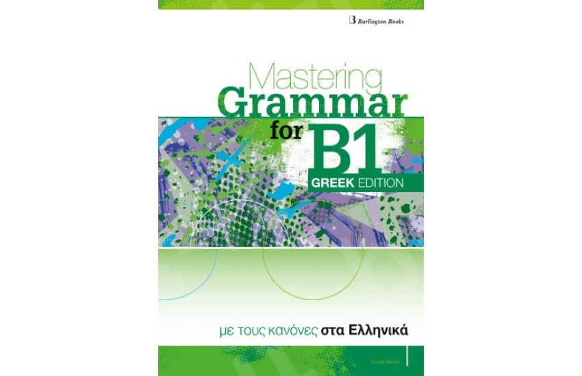 MASTERING GRAMMAR FOR B1 (GREEK EDITION) - STUDENT'S BOOK