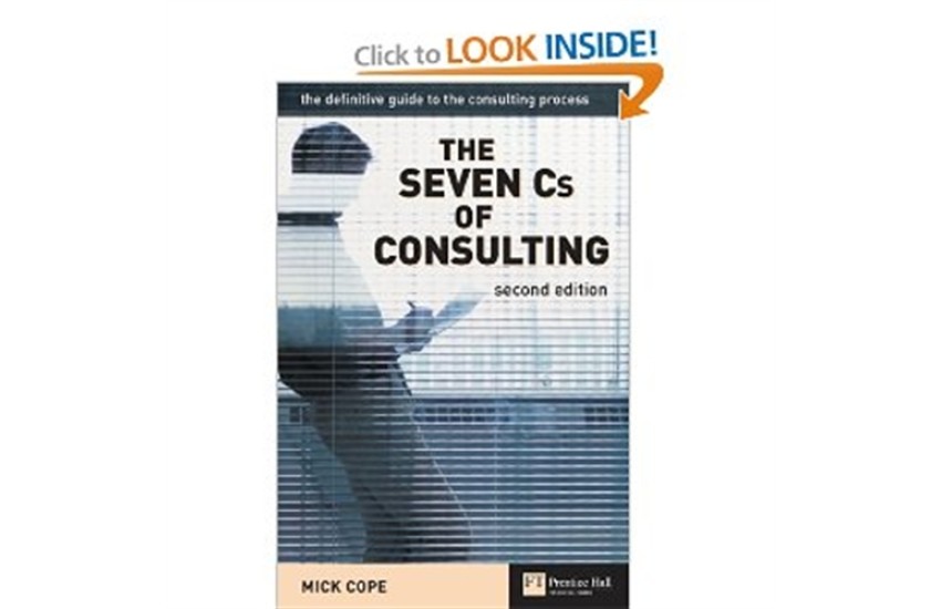 THE SEVEN CS OF CONSULTING 2ND ED.
