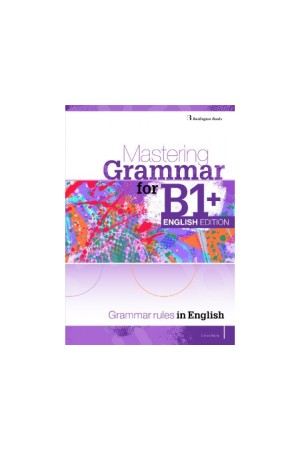 MASTERING GRAMMAR FOR B1+ (ENGLISH EDITION) - STUDENT'S BOOK