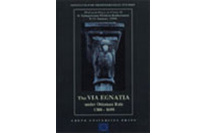 THE VIA EGNATIA UNDER THE OTTOMAN RULE