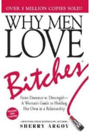 WHY MEN LOVE BITCHES 6TH ED PB