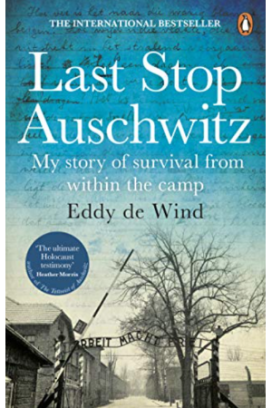 LAST STOP AUSCHWITZ