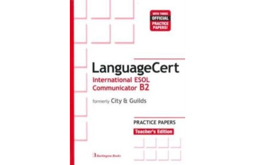 LANGUAGECERT INTERNATIONAL ESOL COMMUNICATOR B2 PRACTICE TESTS TCHR'S (FORMELY CITY & GUILDS)