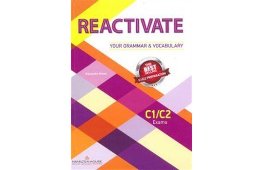 REACTIVATE YOUR GRAMMAR & VOCABULARY STUDENT'S BOOK C1 + C2