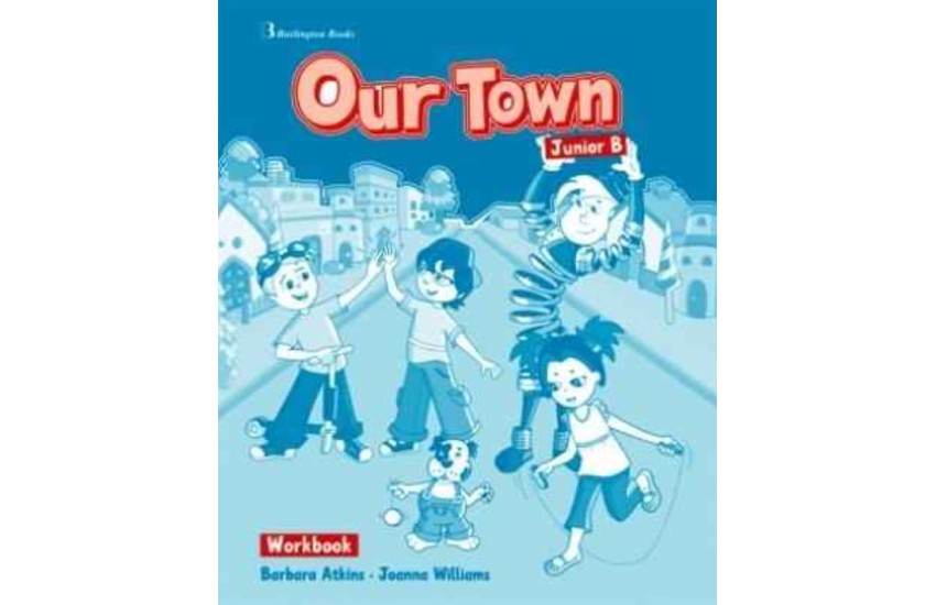 OUR TOWN JUNIOR B WORKBOOK