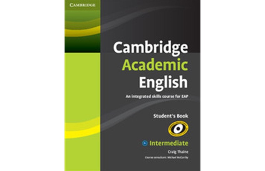CAMBRIDGE ACADEMIC ENGLISH B1+ INTERMEDIATE STUDENT'S BOOK