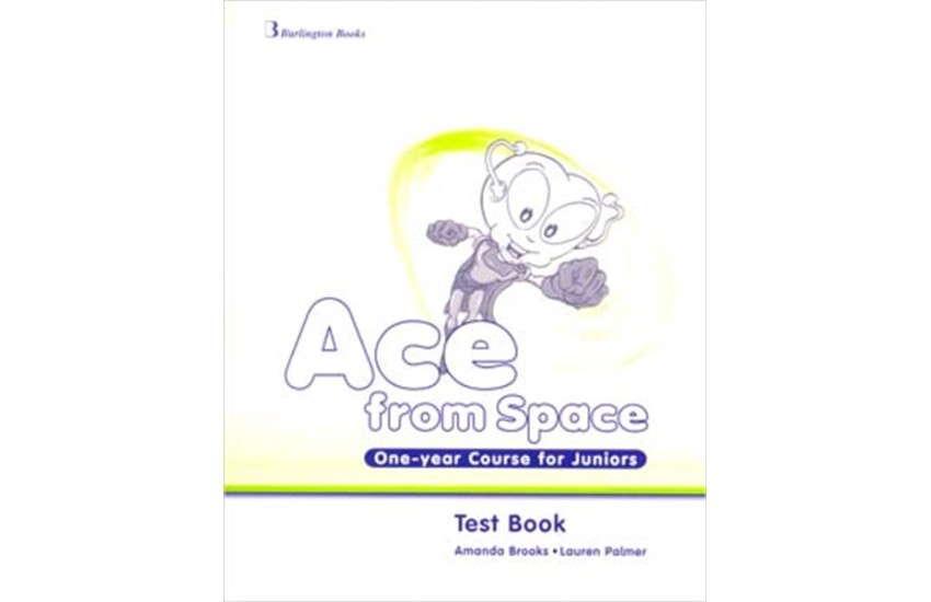 ACE FROM SPACE ONE YEAR COURSE FOR JUNIORS TEST BOOK