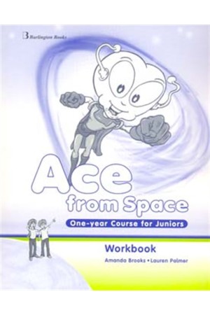 ACE FROM SPACE ONE YEAR COURSE FOR JUNIORS  WORKBOOK