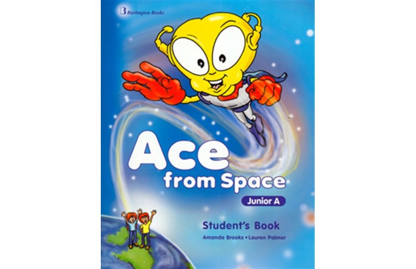 ACE FROM SPACE JUNIOR A WORKBOOK