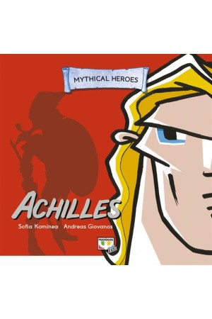 MYTHICAL HEROES: ACHILLES