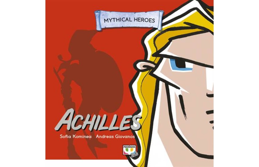 MYTHICAL HEROES: ACHILLES
