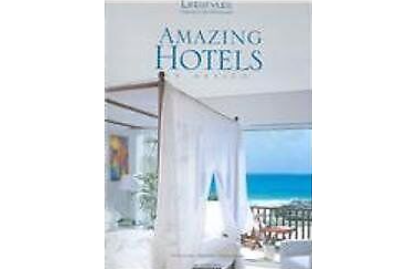 LIFESTYLES, NATURE AND ARCHITECTURE: AMAZING HOTELS