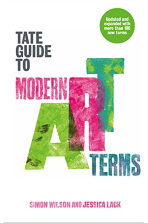 THE TATE GUIDE TO MODERN ART TERMS