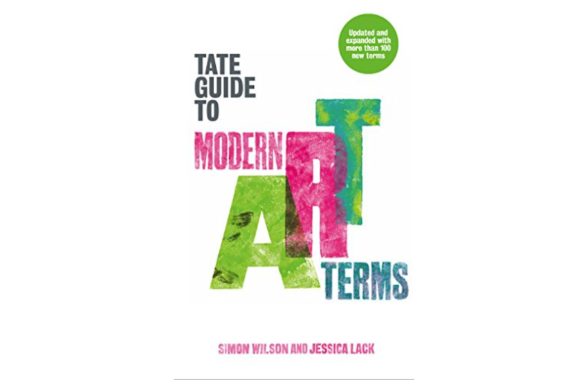 THE TATE GUIDE TO MODERN ART TERMS