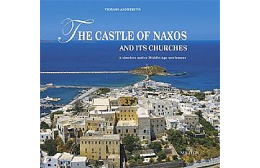 THE CASTLE OF NAXOS AND ITS CHURCHES
