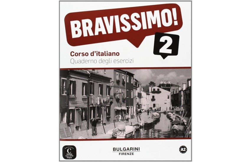 BRAVISSIMO! QUADERNO DEGLI ESERCIZI (A2)