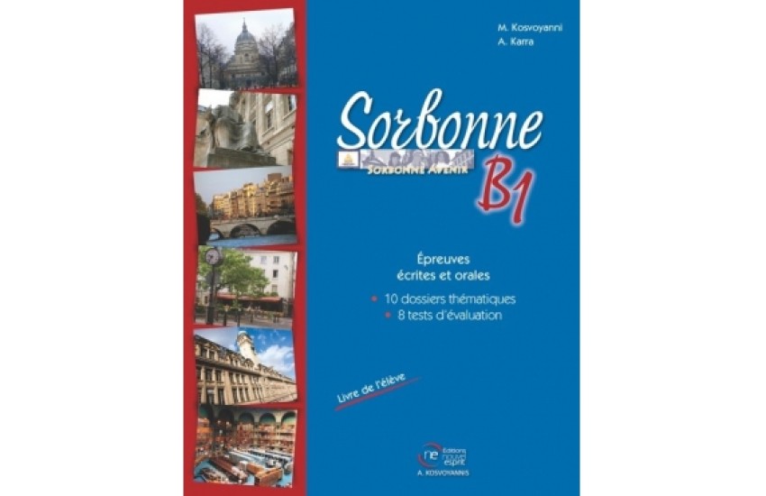 B1 SORBONNE­ EPREUVES ECRITES & ORALES (LIVRE DE L'ELEVE)