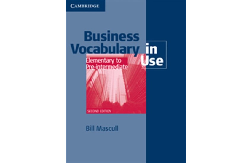 BUSINESS VOCABULARY IN USE ELEMENTARY STUDENT'S BOOK WITH ANSWERS