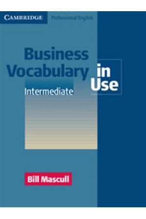 BUSINESS VOCABULARY IN USE INTERMEDIATE BUSINESS VOCABULARY IN USE INTERMEDIATE
