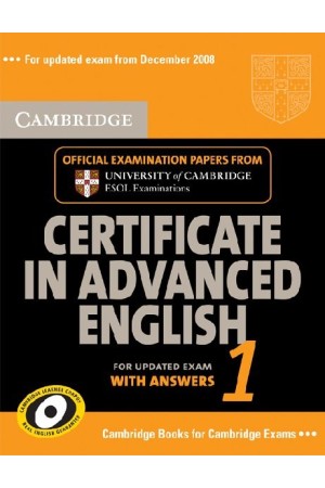 CAMBRIDGE CERTIFICATE IN ADVANCED ENGLISH 1 STUDENT'S BOOK WITH ANSWERS 2008