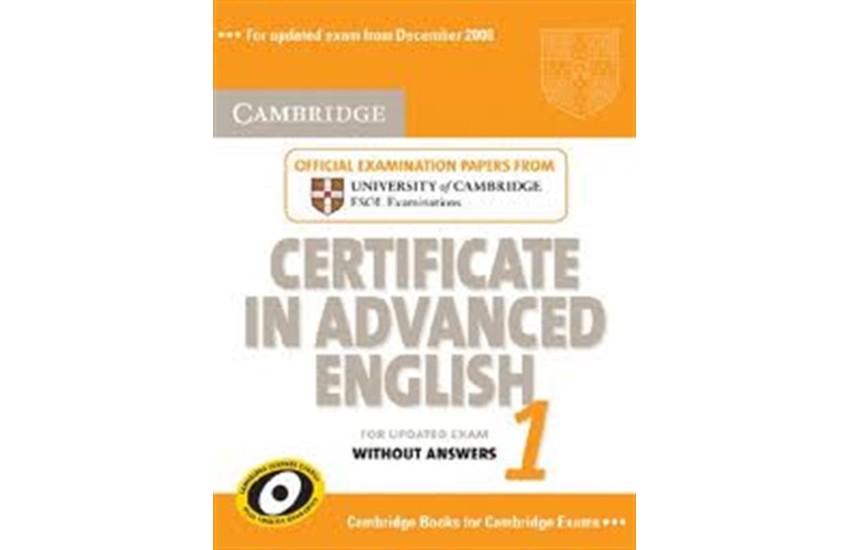 CAMBRIDGE CERTIFICATE IN ADVANCED ENGLISH 1 STUDENT'S BOOK WITHOUT ANSWERS 2008