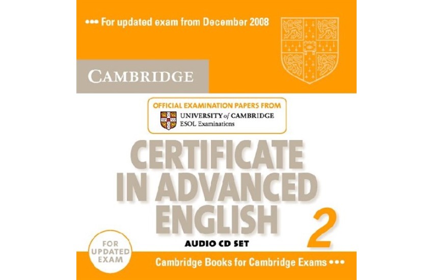 CAMBRIDGE CERTIFICATE IN ADVANCED ENGLISH 2 CD (2) 2008