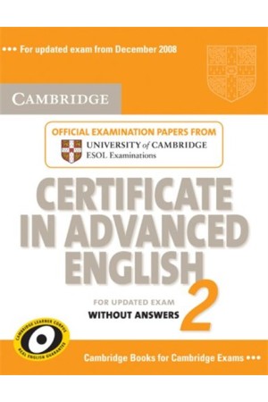 CAMBRIDGE CERTIFICATE IN ADVANCED ENGLISH 2 SELF STUDY PACK 2008