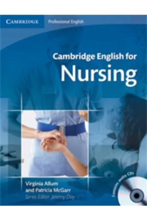 CAMBRIDGE ENGLISH FOR NURSING INTERMEDIATE TO UPPER INTERMEDIATE STUDENT'S BOOK (+CD)